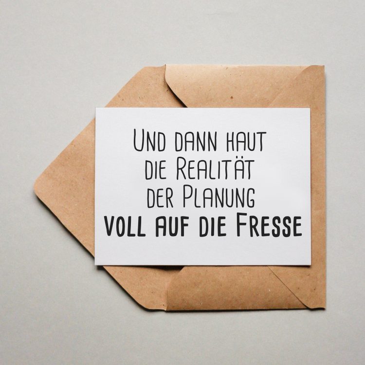 Postkarte Und Dann Haut Die Realitaet Der Planung VOLL AUF DIE FRESSE