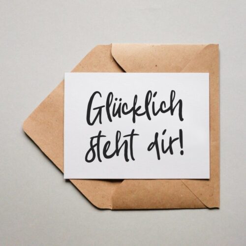 Postkarte Glücklich Steht Dir