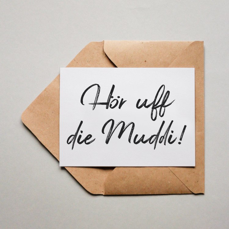 Postkarte Hör Uff Die Muddie