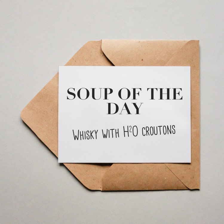 Postkarte Soup Of The Day Whisky